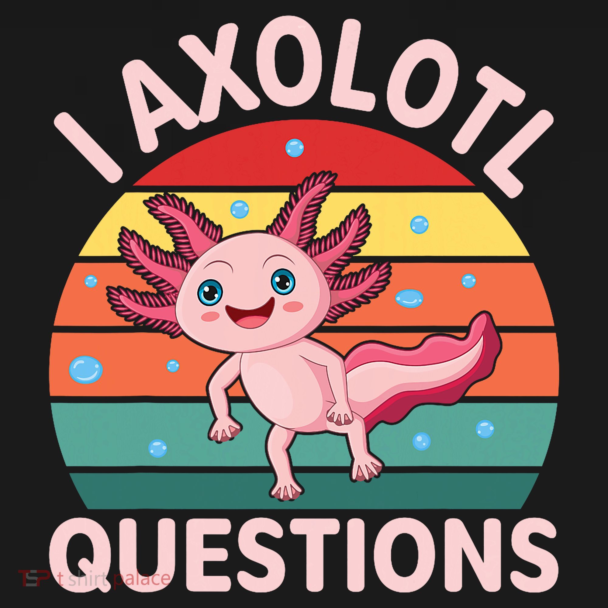 I Axolotl Questions Cute Axolotl Mousepad