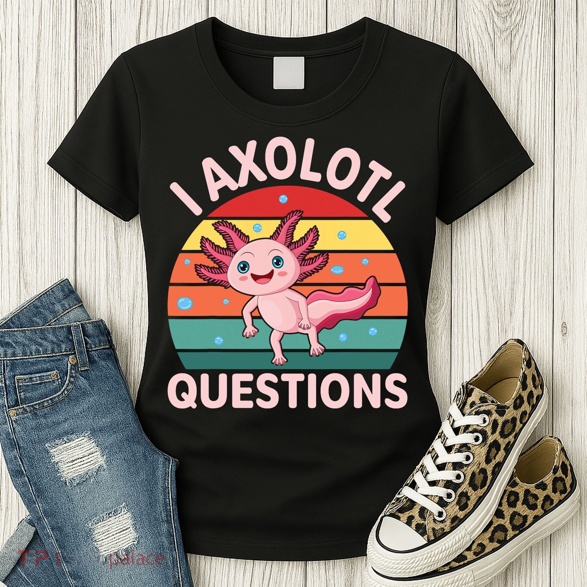 I Axolotl Questions Cute Axolotl Women's T-Shirt