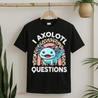  I Axolotl Questions Girl Women Cute Axolotl  T-Shirt thumb 2
