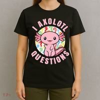 I Axolotl Questions Funny P.ink Axolotl Kawaii T-Shirt thumb 4