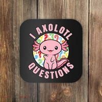 I Axolotl Questions Funny P.ink Axolotl Kawaii Coaster thumb 0