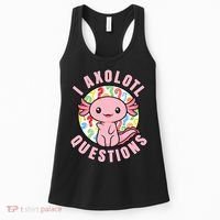 I Axolotl Questions Funny P.ink Axolotl Kawaii Women's Tank Top thumb 0