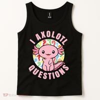 I Axolotl Questions Funny P.ink Axolotl Kawaii Tank Top thumb 2