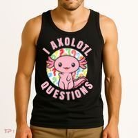 I Axolotl Questions Funny P.ink Axolotl Kawaii Tank Top thumb 3