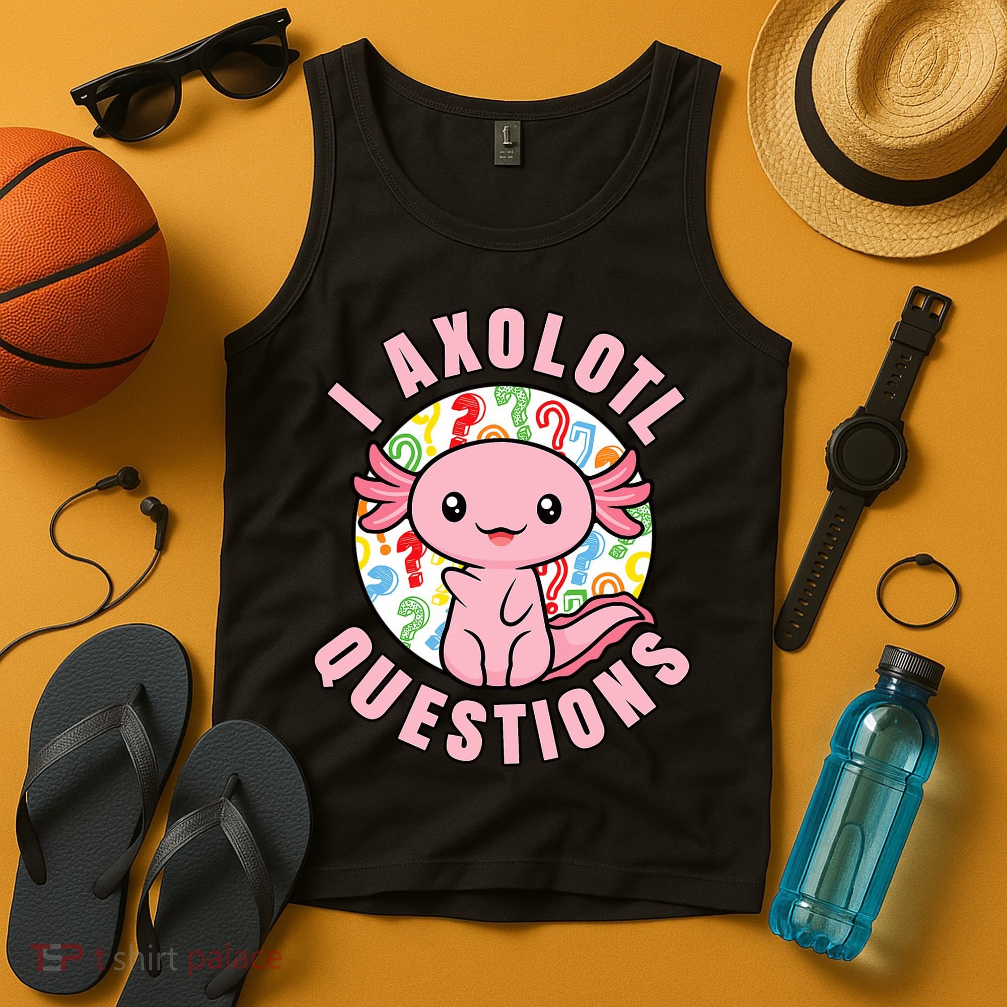 I Axolotl Questions Funny P.ink Axolotl Kawaii Tank Top