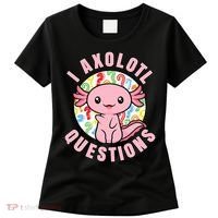 I Axolotl Questions Funny P.ink Axolotl Kawaii Women's T-Shirt thumb 0