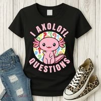 I Axolotl Questions Funny P.ink Axolotl Kawaii Women's T-Shirt thumb 3