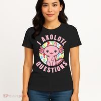 I Axolotl Questions Funny P.ink Axolotl Kawaii Women's T-Shirt thumb 4
