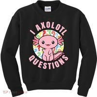 I Axolotl Questions Funny P.ink Axolotl Kawaii Kids Sweatshirt thumb 0