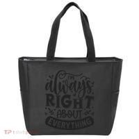 I’M Always Right About Everything Tote Bag thumb 0