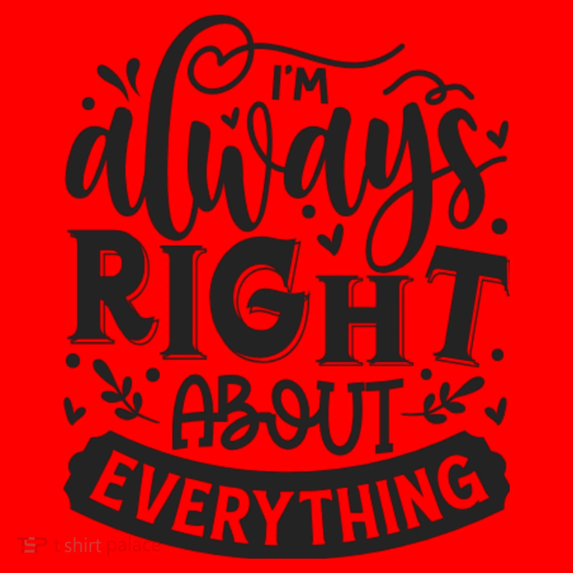 I’M Always Right About Everything Santa Hat