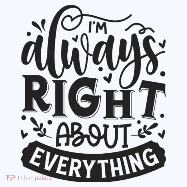 I’M Always Right About Everything Doggie Tank