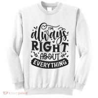 I’M Always Right About Everything Sweatshirt thumb 0