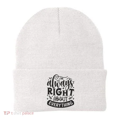 I’M Always Right About Everything Beanie