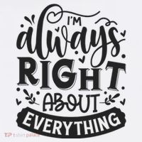 I’M Always Right About Everything Ornament thumb 1
