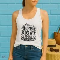 I’M Always Right About Everything Women's Tank Top thumb 2