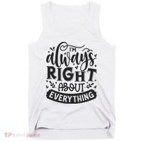 I’M Always Right About Everything Tank Top thumb 0