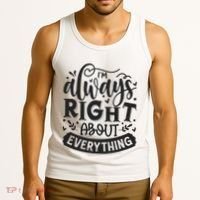 I’M Always Right About Everything Tank Top thumb 3