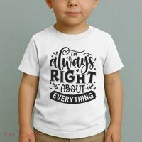 I’M Always Right About Everything Toddler T-Shirt thumb 2