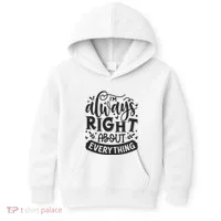 I’M Always Right About Everything Kids Hoodie thumb 0
