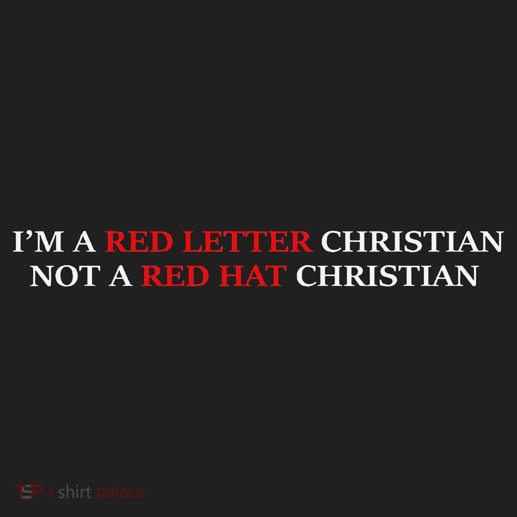 Im A Red Letter Christian Not A Red Hat Christian Hat