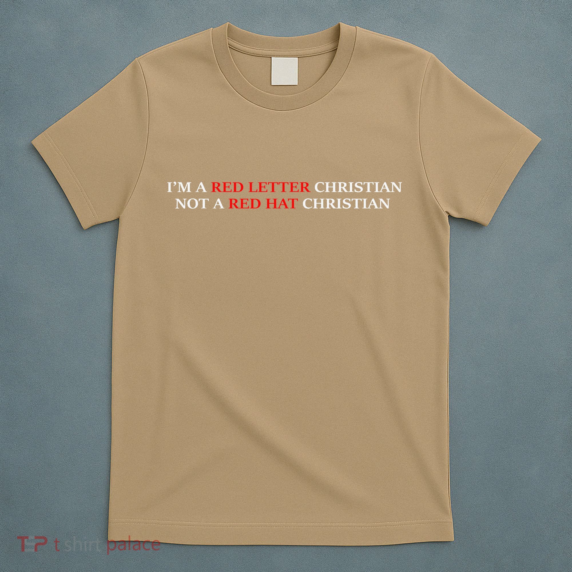 Im A Red Letter Christian Not A Red Hat Christian T-Shirt