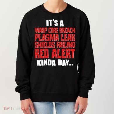 It's A Red Alert Kinda Day Scifi Fan Women's Sweatshirt
