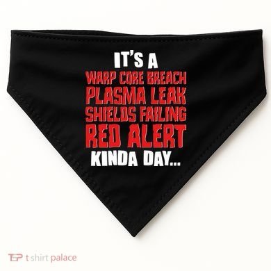 It's A Red Alert Kinda Day Scifi Fan USA-Made Doggie Bandana