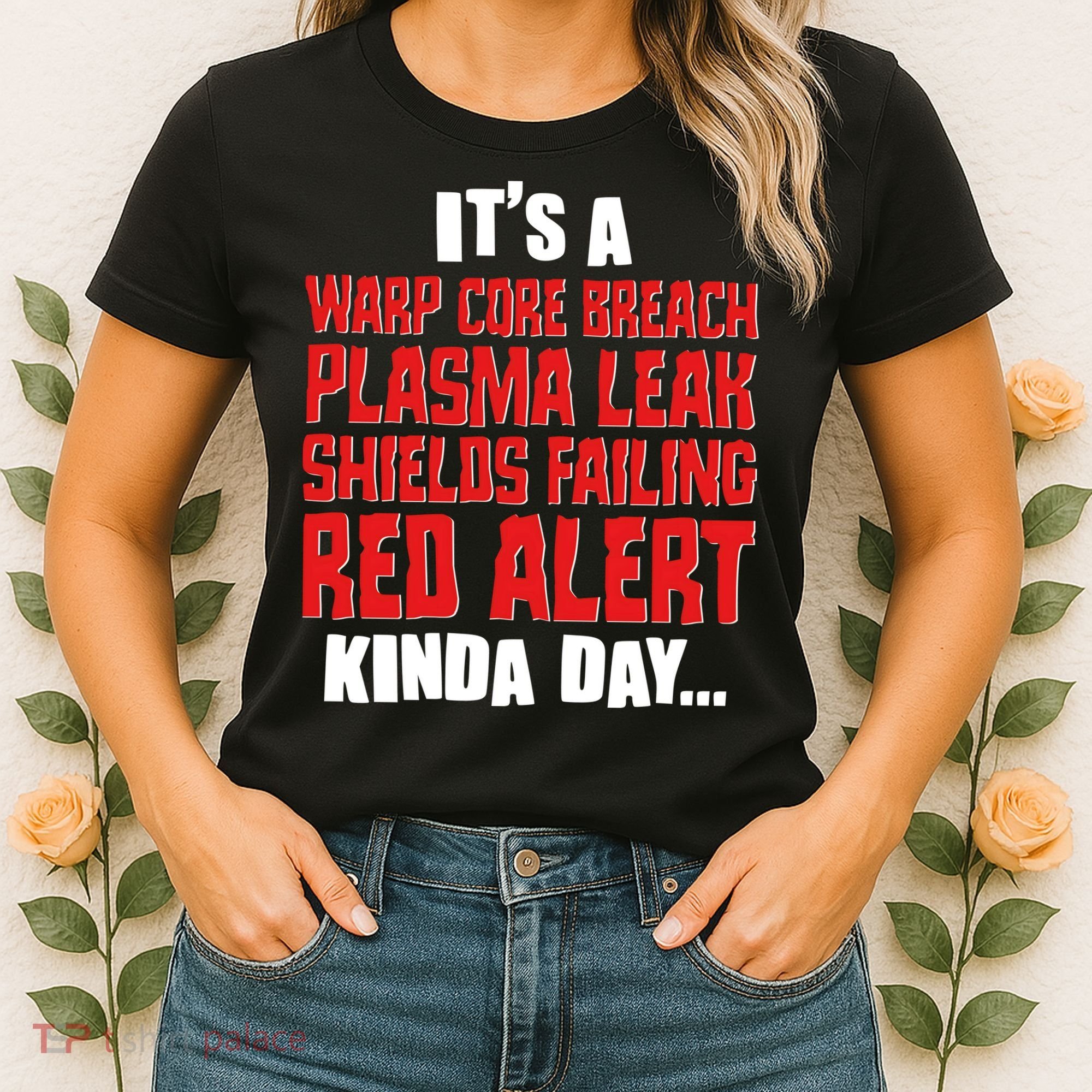 It's A Red Alert Kinda Day Scifi Fan Women's T-Shirt