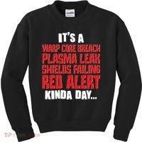 It's A Red Alert Kinda Day Scifi Fan Kids Sweatshirt thumb 0