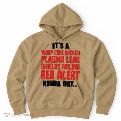 It's A Red Alert Kinda Day Scifi Fan Hoodie