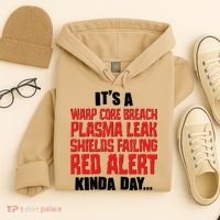 It's A Red Alert Kinda Day Scifi Fan Hoodie thumb 4