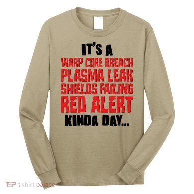 It's A Red Alert Kinda Day Scifi Fan Long Sleeve Shirt