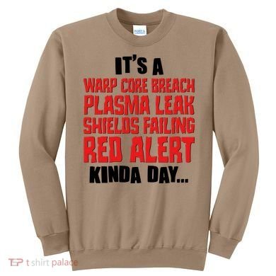 It's A Red Alert Kinda Day Scifi Fan Sweatshirt