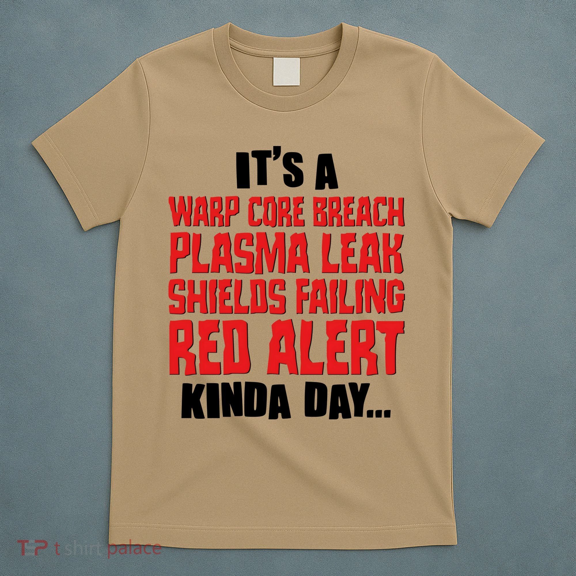 It's A Red Alert Kinda Day Scifi Fan T-Shirt