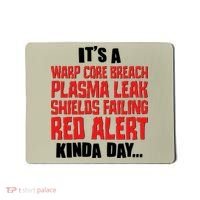 It's A Red Alert Kinda Day Scifi Fan Mousepad thumb 0