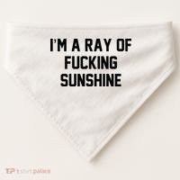 I'm A Ray Of Fucking Sunshine USA-Made Doggie Bandana thumb 0