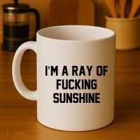 I'm A Ray Of Fucking Sunshine Coffee Mug thumb 4