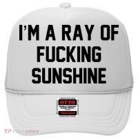 I'm A Ray Of Fucking Sunshine Hat thumb 0