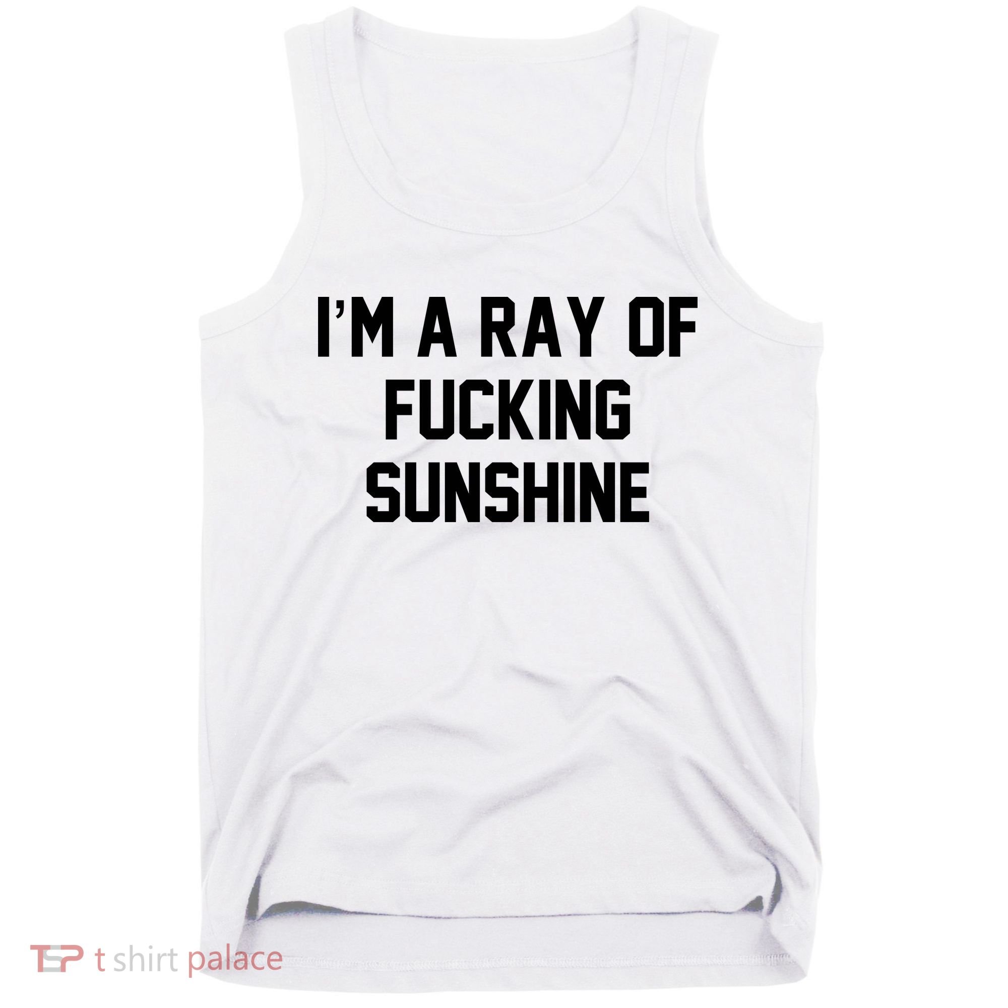 I'm A Ray Of Fucking Sunshine Tank Top