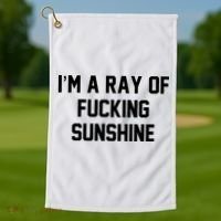I'm A Ray Of Fucking Sunshine Golf Towel thumb 1