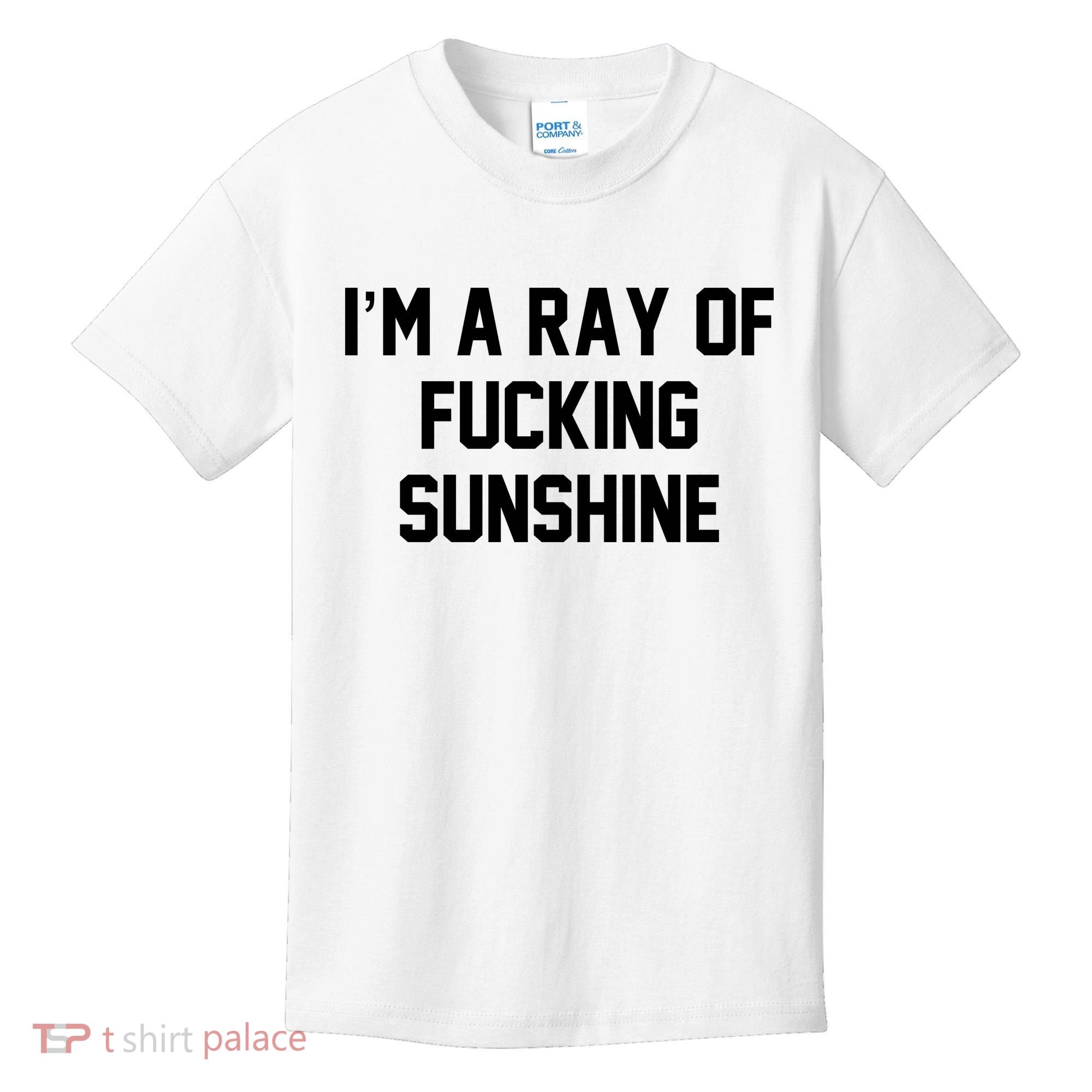 I'm A Ray Of Fucking Sunshine Kids T-Shirt