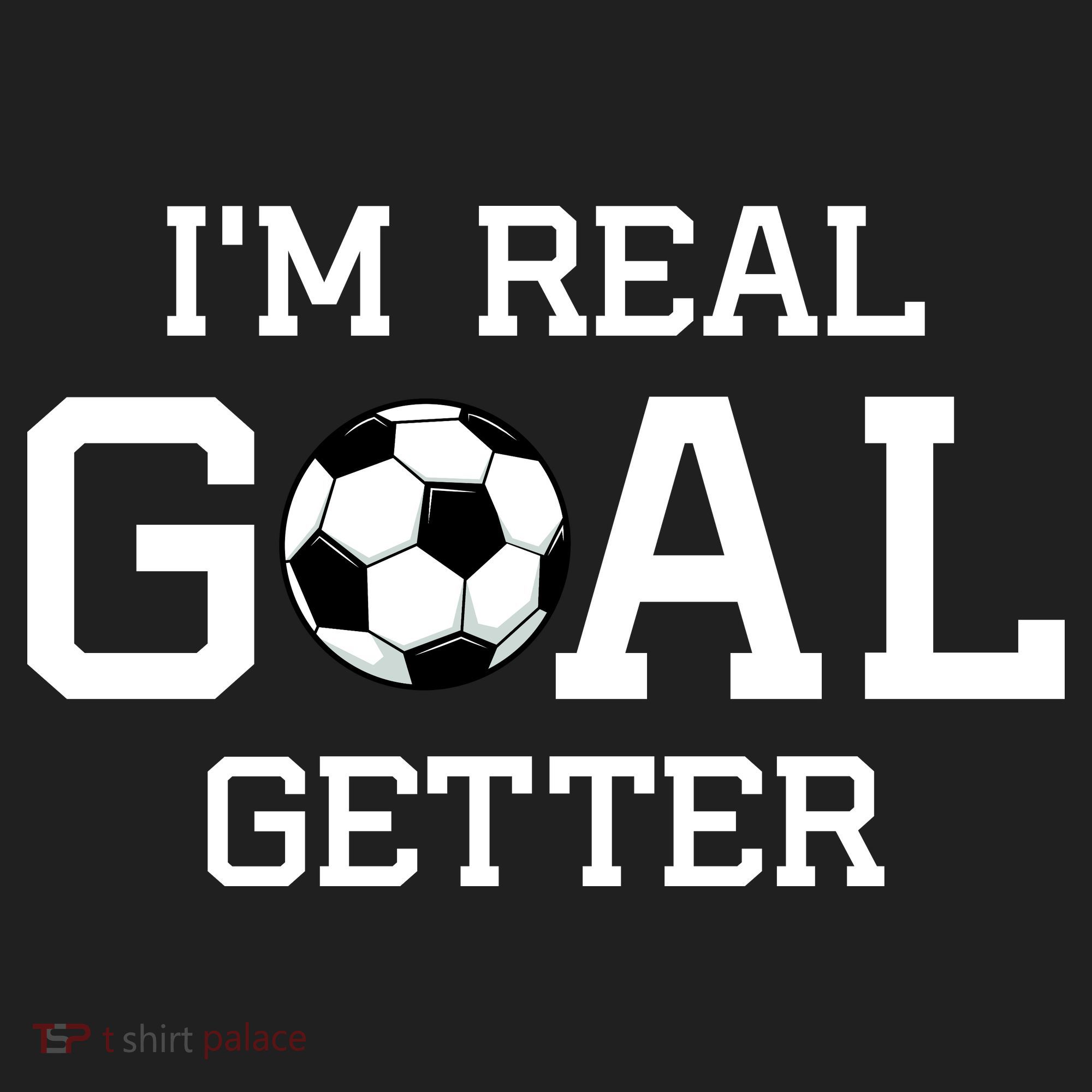 I'm A Real GOAL Getter Soccer Women's Sweatshirt
