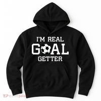 I'm A Real GOAL Getter Soccer Hoodie thumb 0