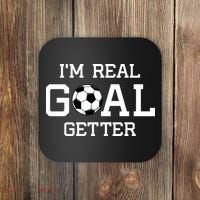 I'm A Real GOAL Getter Soccer Coaster thumb 0