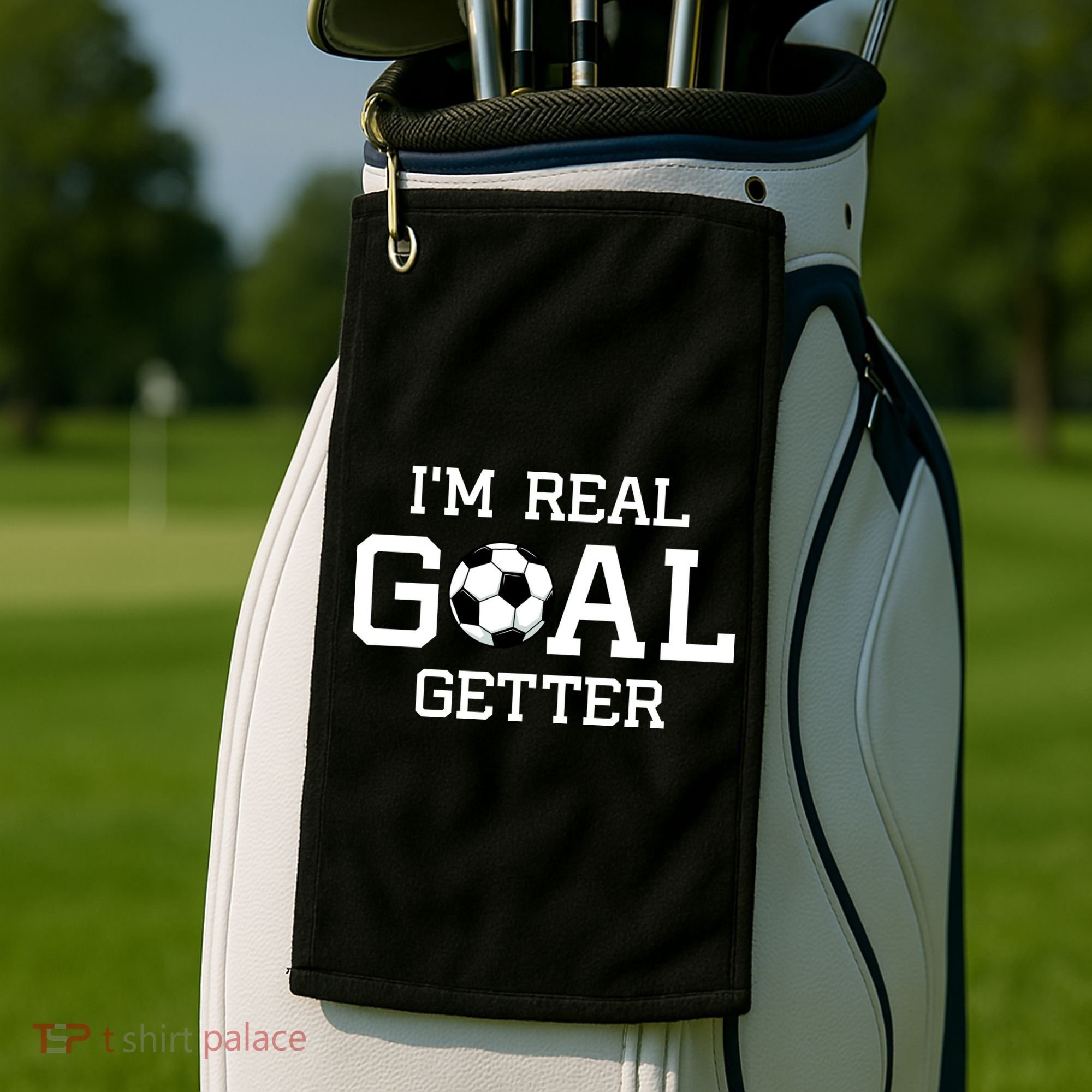 I'm A Real GOAL Getter Soccer Golf Towel