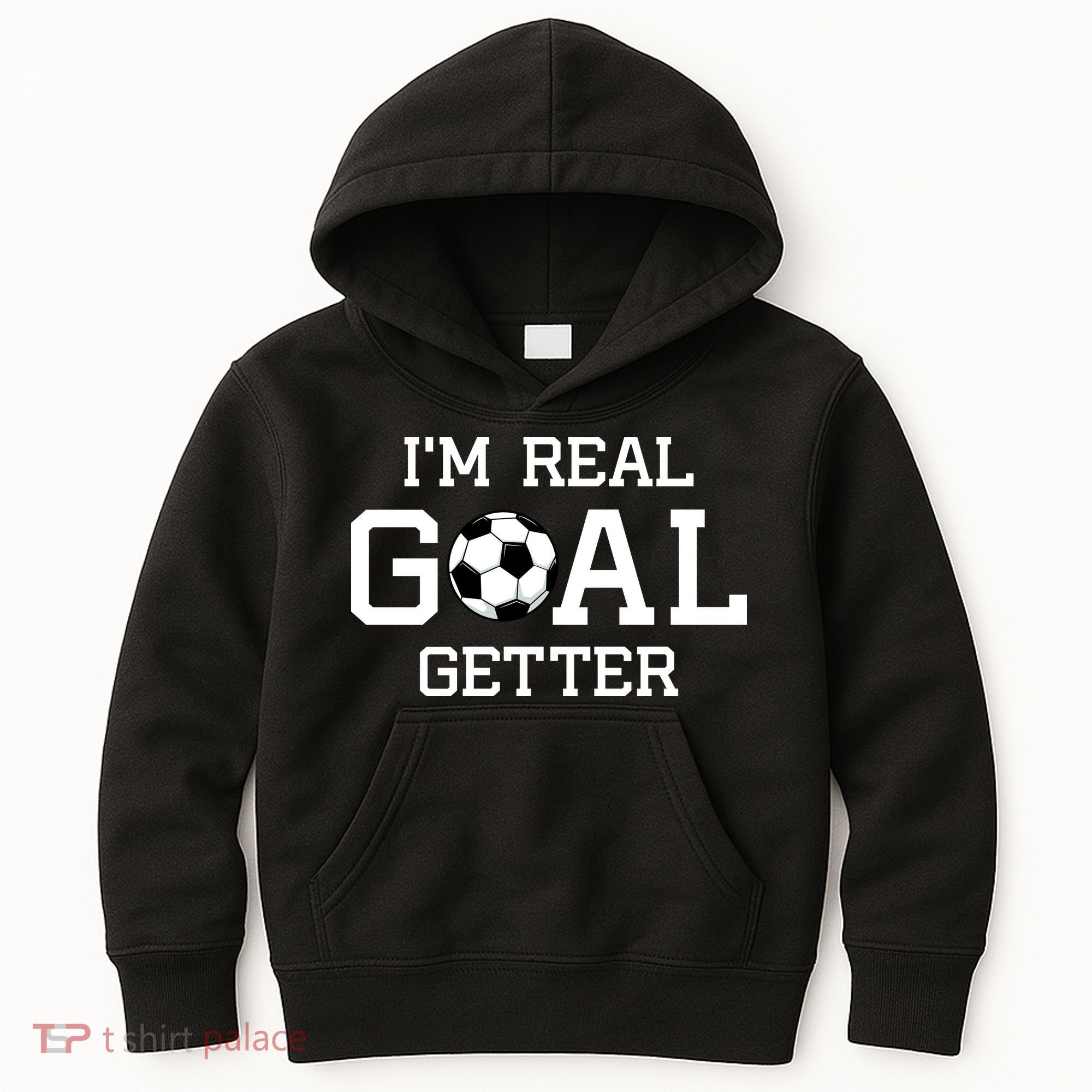 I'm A Real GOAL Getter Soccer Kids Hoodie