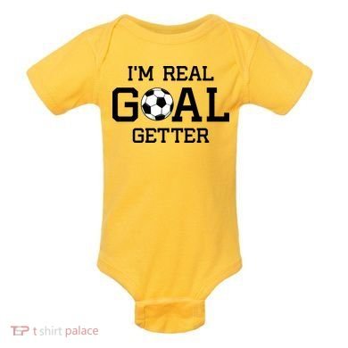 I'm A Real GOAL Getter Soccer Baby Bodysuit