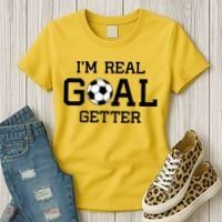 I'm A Real GOAL Getter Soccer Women's T-Shirt thumb 3