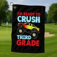 I Am Ready To Crush Third Grade Back To School Golf Towel thumb 1